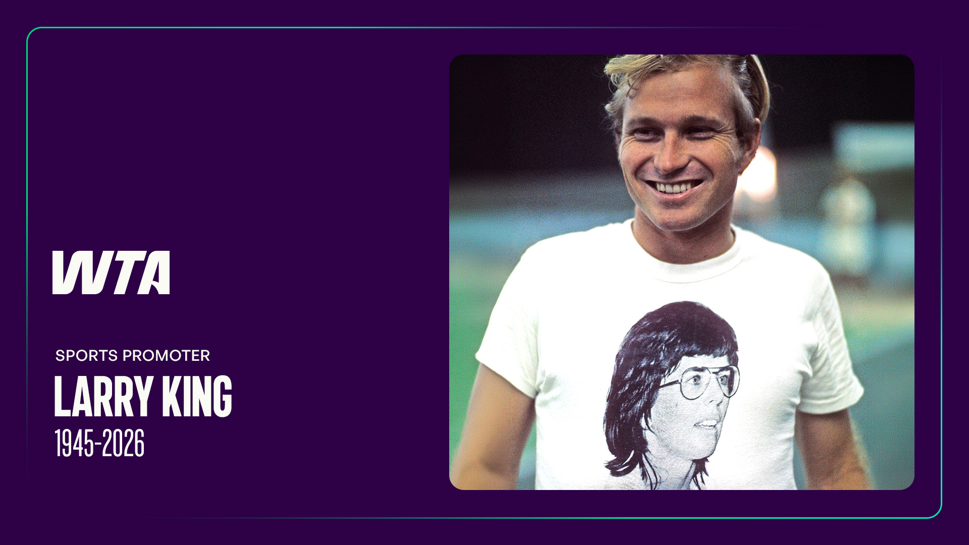 WTA mourns trailblazing sports entrepreneur Larry King